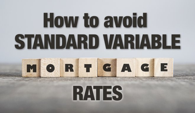 How to avoid standard variable mortgage rates