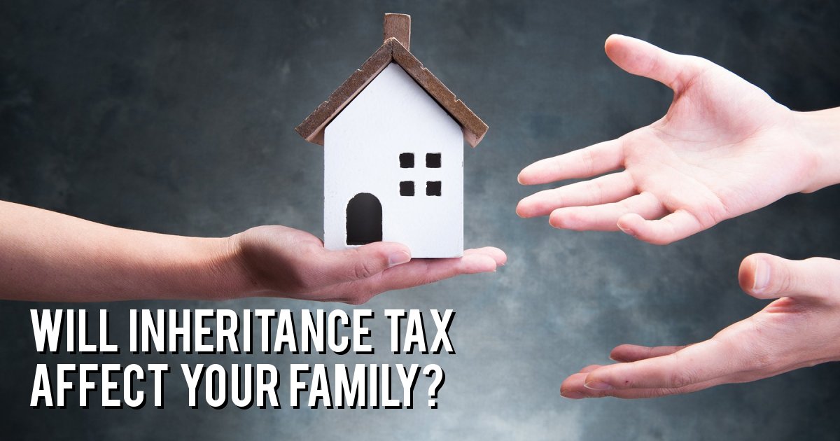 Will inheritance tax affect your family?