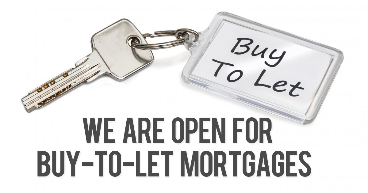 We are open for buy-to-let mortgages