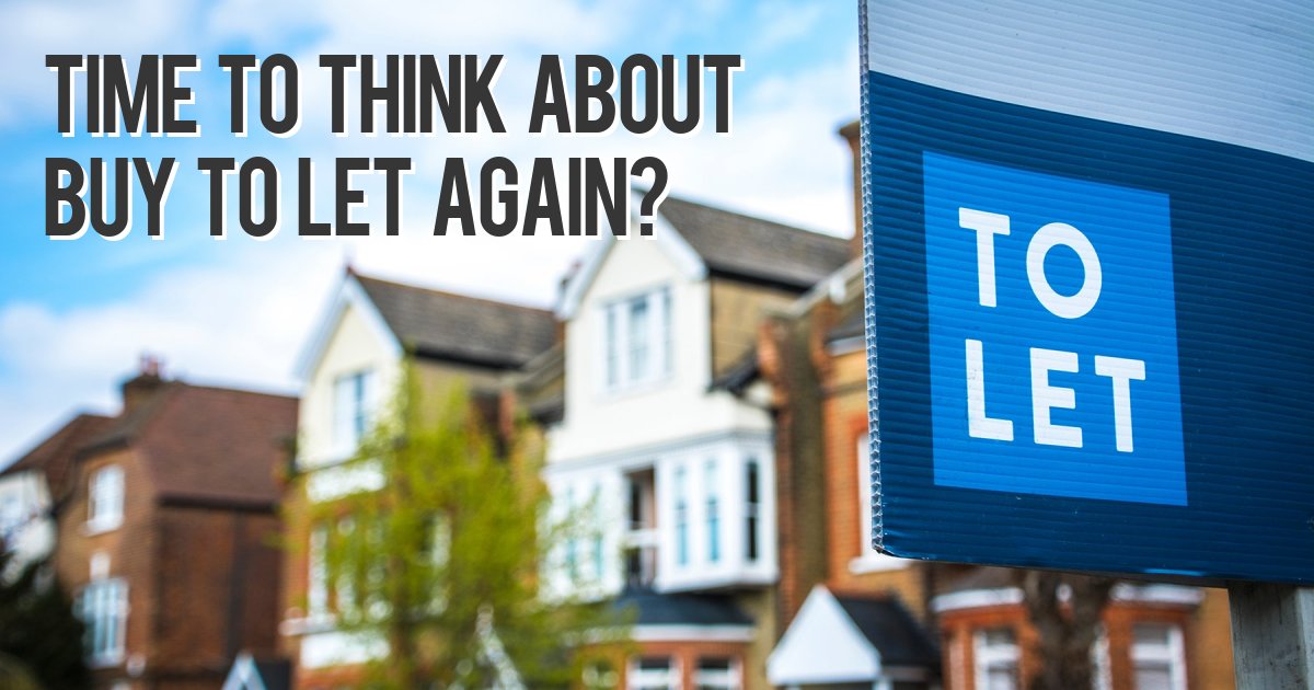 Time to think about Buy to let again?