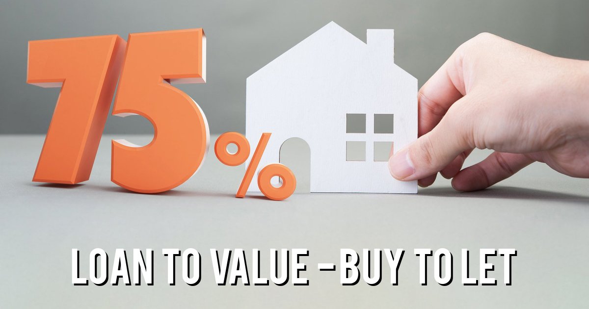 Loan to value - Buy to let