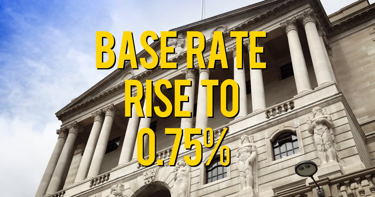 BASE RATE RISE TO 0.75%