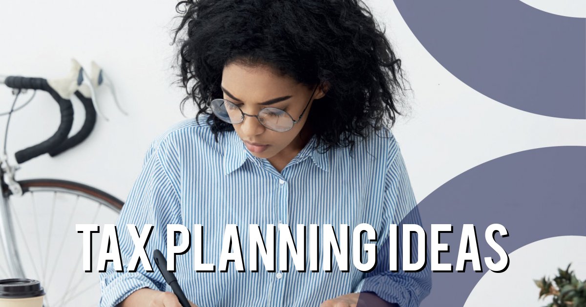 Tax planning ideas