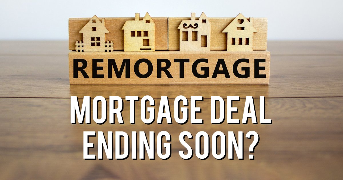Mortgage Deal Ending soon?