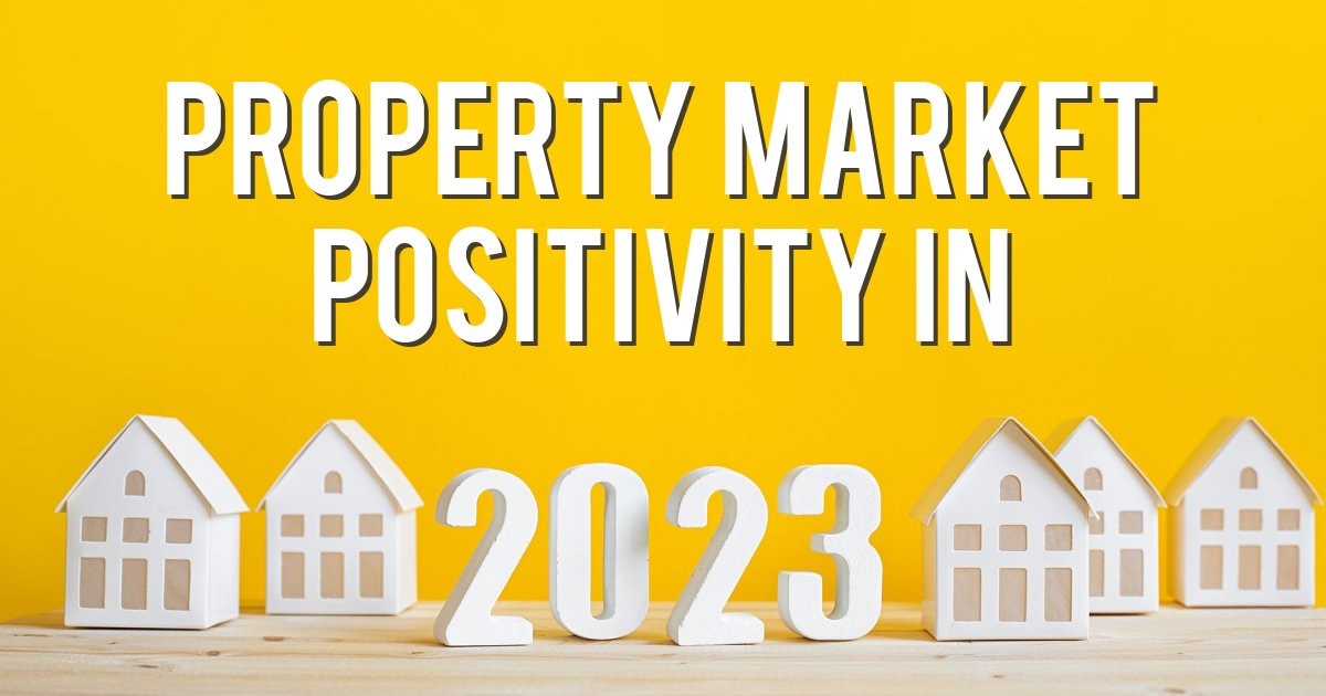 Property Market Positivity in